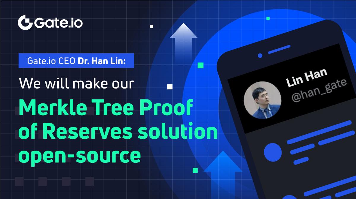 Gate.io Announces It Will Make Its Merkle Tree Proof of Reserves Solution Open Source